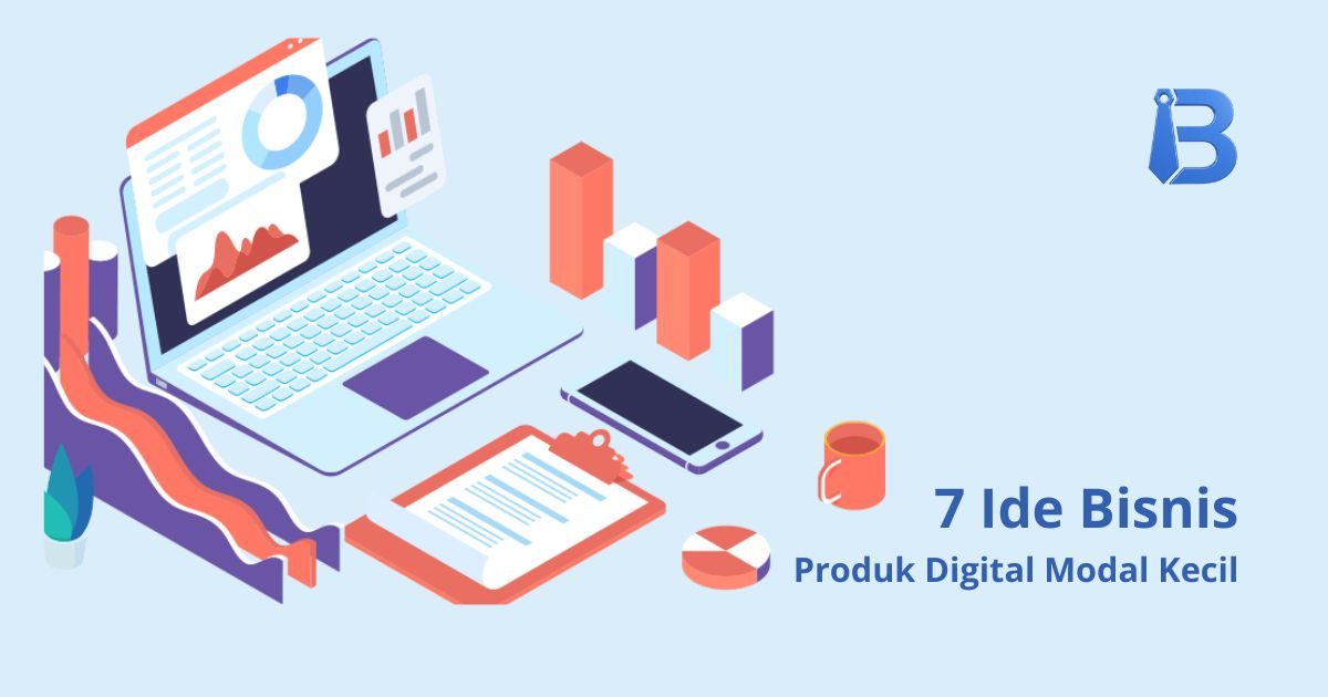 7 Ide Bisnis Produk Digital Modal Kecil